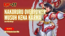 MUSUH KENA KARMA - ASSASSIN POWERFULL NAKORURU | HONOR OF KING X SNK