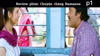 Review phim: chuyện chàng Ramanna p1 #review