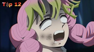 Review Làng Thợ Rèn Tập 12 Phần 3 | Kimetsu no Yaiba Ss3 | Tóm Tắt Anime