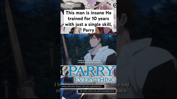 This man is insane He trained for 10 years with just a single skill, Parry #iparryeverything #anime