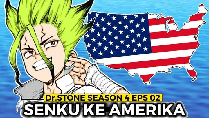 Dr.Stone Season 4 Episode 02  -  Senku Berlayar ke Amerika Serikat 🇺🇸
