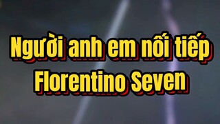 Người anh em nối tiếp Florentino Seven