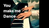 You make me Dance piano medley