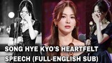 SONG HYE KYO 'S HEARTFELT SPEECH (ENGLISH Sub) for winning the Daesang Grand Winner-Blue Dragon 송혜교