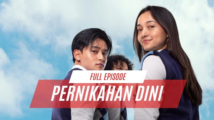 PERNIKAHAN DINI | FULL HD | EPISODE 1-10