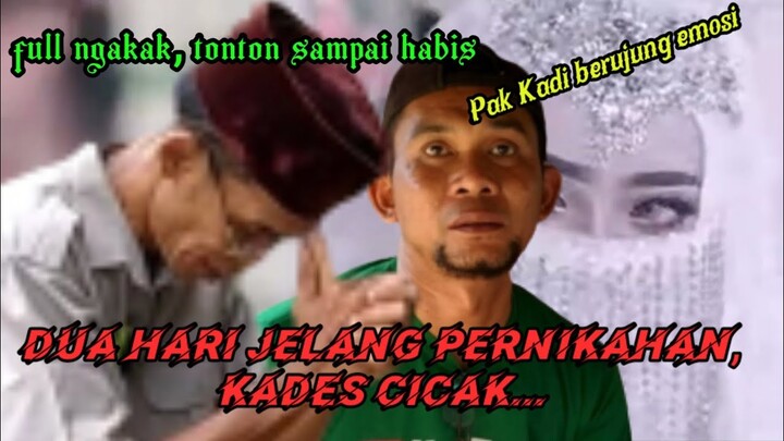 DUA HARI JELANG PERNIKAHAN KADES CICAK BELAJAR IJAB KABUL. PAK KADI BERUJUNG EMOSI #komedi_ngakak