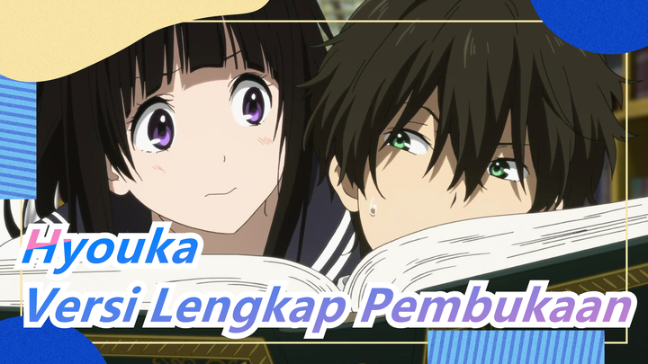 Hyouka | Versi Lengkap Pembukaan