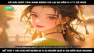 Review Truyện: Cô gái giúp tra nam đăng cơ lại bị hắn g-i*t cả nhà, để trả t-hù cho nữ nhân m-ù ai