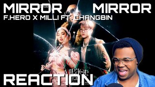 F.HERO x MILLI Ft. Changbin of Stray Kids - MIRROR MIRROR REACTION