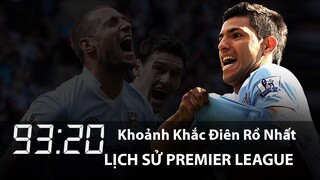 93 Phút 20 Giây Khoảnh Khắc Điên Rồ Nhất Lịch Sử Premier League