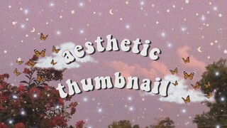 HOW TO MAKE AN AESTHETIC THUMBNAIL ON MOBILE PHONE | A TUTORIAL BY Peachy Grace