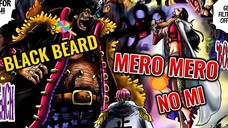 One Piece || Why BLACKBEARD Wants MERO MERO NO MI.?