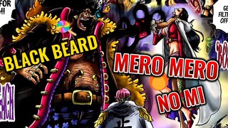 One Piece || Why BLACKBEARD Wants MERO MERO NO MI.?