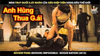 Màn Truy Đuổi Đu Máy Bay Của Siêu Điệp Viên | Review Phim Nhiệm Vụ Bất Khả Thi: Quốc Gia Bí Ẩn