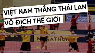 THẮNG THÁI LAN, VIỆT NAM GIÀNH CHỨC VÔ ĐỊCH THẾ GIỚI