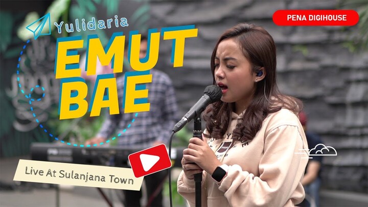 Yulidaria - Emut Bae | Live @ Sulanjana Town