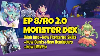 EP 8/RO 2.0 Monster Dex (Mob, Gear,  & Card Info+ New Headgears+ Plagiarize Skills+New UMVPs)