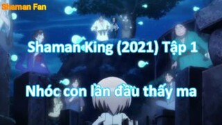 Shaman King (2021) Tập 1 - Nhóc con lần đầu nhìn thấy ma