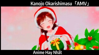 Kanojo Okarishimasu「AMV」Hay Nhất