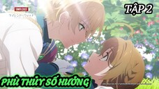 Bí mật của phù thủy tĩnh lặng tập 02 thuyết minh