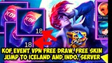 KOF EVENT 2021 VPN ICELAND AND INDONESIA KOF FREE DRAW KOF FREE SPIN MOBILE LEGENDS BANG BANG