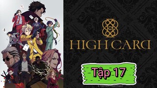 HIGH CARD - Tập 17