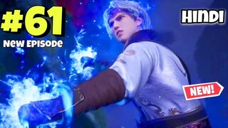 Immortal world anime Episode 61 Explained in hindi | the strongest male hero ever part 61 Explained