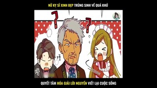 Review truyện tranh Băng hoa kỵ sĩ phần 1 Nữ Kỵ Sĩ Xinh Đẹp Trùng Sinh Về Quá Khứ
