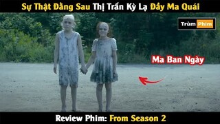 [Review Phim] Sự Thật Đằng Sau Thị Trấn Kỳ Lạ Đầy Ma Quỷ | Tóm Tắt Phim | Trùm Phim Review