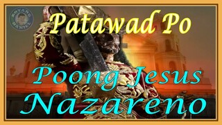 PATAWAD PO POONG JESUS NAZARENO / MAHAL NA POON JESUS NAZARENO