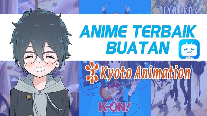 (BILIK BSTATION EPISODE 9 ) REKOMENDASI ANIME TERBAIK BUATAN KYOTO ANIMATION