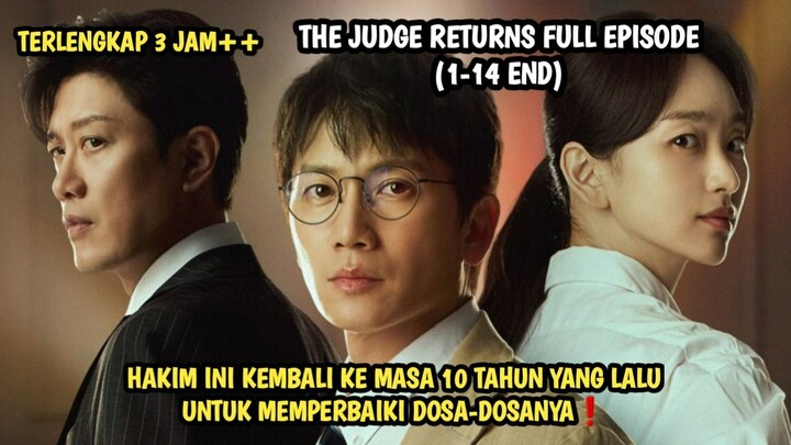 HAKIM INI KEMBALI KE MASA 10 TAHUN YANG LALU UNTUK MENEBUS DOSA-DOSANYA❗ THE JUDGE RETURNS FULL EPS