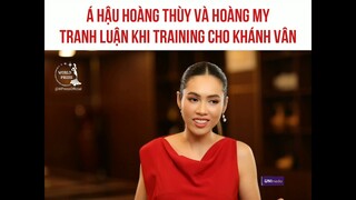 Á hậu Hoàng Thùy và Hoàng My tranh luận khi training phỏng vấn cho Khánh Vân tại Miss Universe 2020