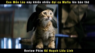 [Review Phim] Con Mồn Lèo Khiến Nhiều Đại Ca Mafia Lên Bàn Thờ | Keanu