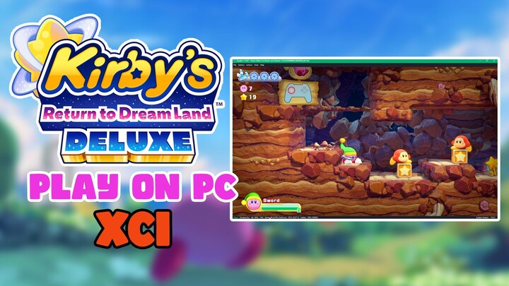 How to get Kirby's Return to Dream Land Deluxe on PC (XCI-NSP) - Bilibili