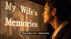 #5 Tales Of Unusual : My Wife's Memories