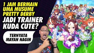 1 Jam Bermain Uma Musume Pretty Derby