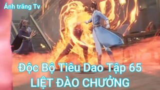 Độc Bộ Tiêu Dao Tập 65-Liệt Đào Chưởng