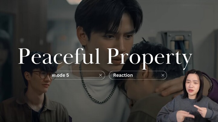 Peaceful Property บ้านหลอน ON SALE EP 5 Reaction