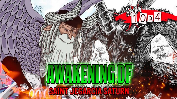 SPOILER OP 1094 - GILAAA!! SATURNUS MENGELUARKAN AWAKENING BUAH IBLISNYA!! SITUASI SEMAKIN GAWAT!!