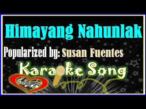 Himayang Nahunlak Karaoke Version by Susan Fuentes -Minus 0ne -Karaoke Cover
