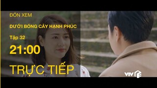 TRỰC TIẾP VTV1 | TẬP 32: Dưới Bóng Cây Hạnh Phúc