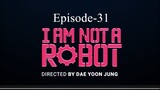 I Am Not A Robot (Episode-31)