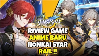 RIVIEW GAME ANIME BARU NIH !! HONKAI STAR RAIL , Apakah Worth it buat di Coba ??