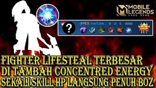 FIGHTER DENGAN LIFESTEAL TERBESAR 1X SKILL HP LANGSUNG FULL DITAMBAH ITEM CONCENTRATED ENERGY