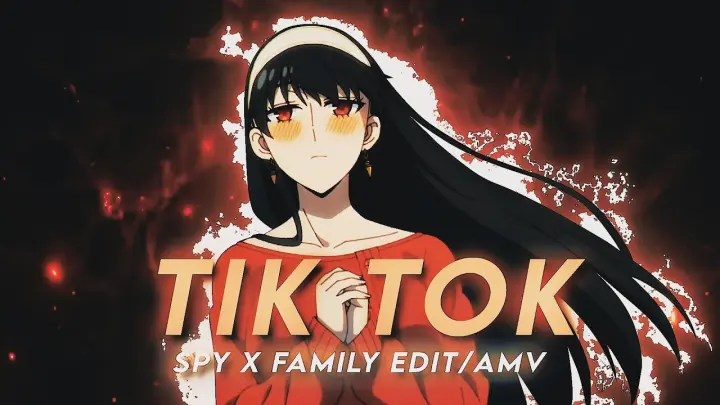TiK ToKâ�° | Spy x Family | Yor vs Loid Edit [AMV]EDIT]