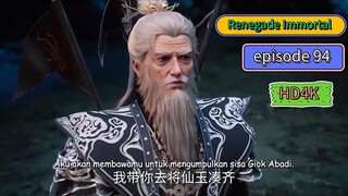 Renegade Immortal episode 94 sub indo