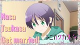 Nasa Tsukasa Get married!
