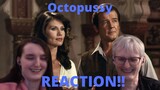 "Octopussy" REACTION!! Why, oh, why does THAT have to be her name...