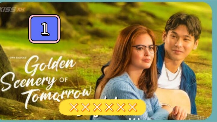 Episode 1: Golden Scenery of Tomorrow